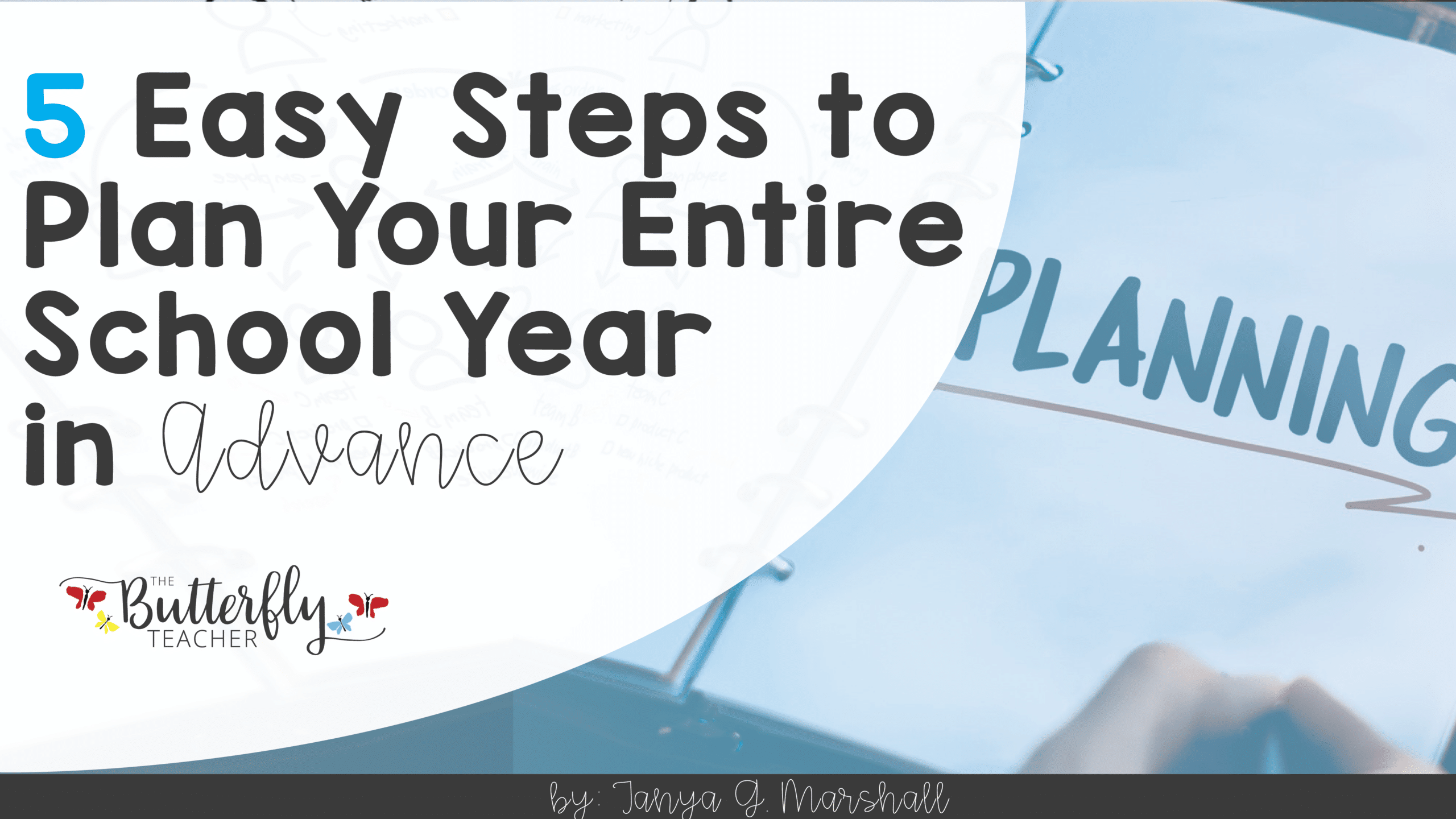 5 Easy Steps to Plan Your Entire School Year In Advance The Butterfly